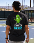 I Came To Bang Performance Tee - Choose Your Color