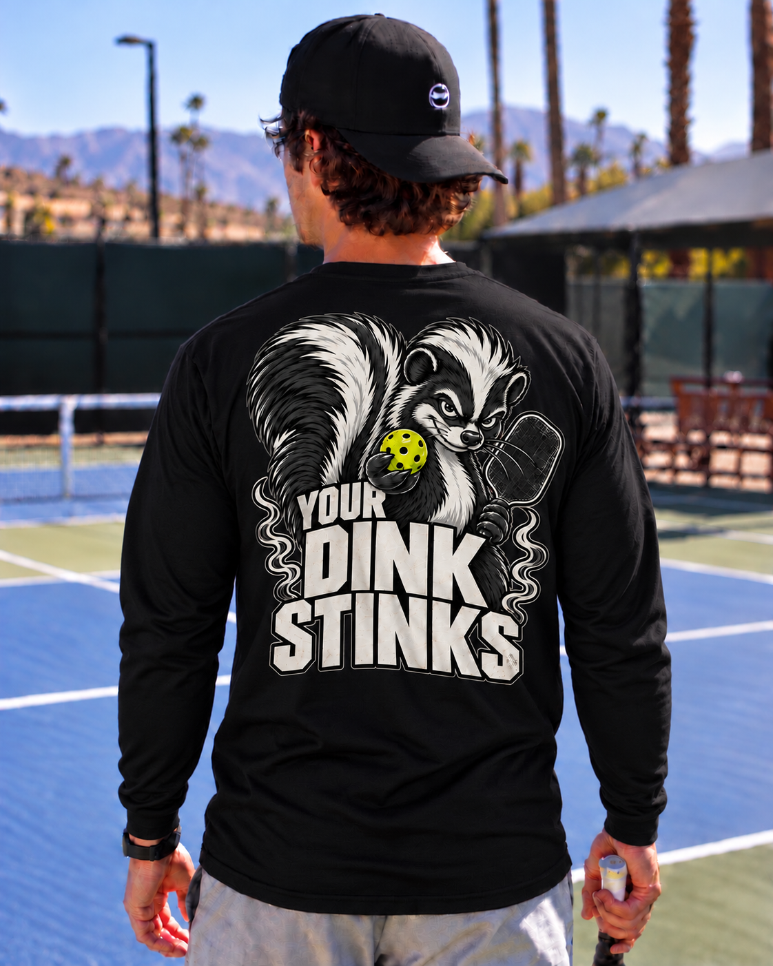 Your Dink Stinks Long Sleeved T-Shirt - Choose Your Color