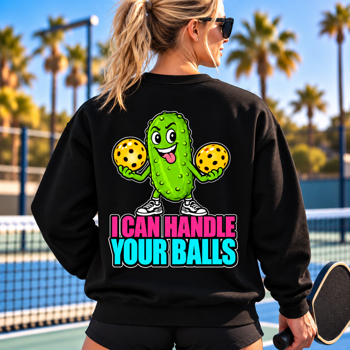 I Can Handle Your Balls Crewneck Sweatshirt - Choose Your Color
