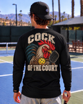 Cock Of The Court Long Sleeved T-Shirt - Choose Your Color